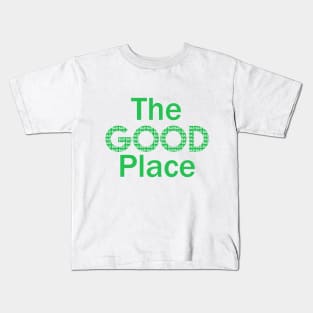 The good place Kids T-Shirt